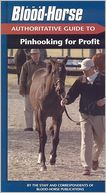 The Blood-Horse Authoritative Guide to Pinhooking for Profit