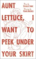 Aunt Lettuce, I Want to Peek under Your Skirt