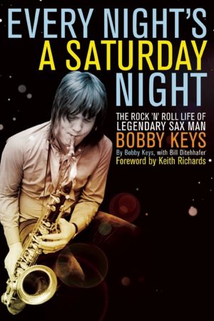 Download full books Every Night's a Saturday Night: The Rock 'n' Roll Life of Legendary Sax Man Bobby Keys 9781582437835 by Bobby Keys RTF CHM iBook