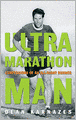 Ultramarathon Man: Confessions of an All-Night Runner