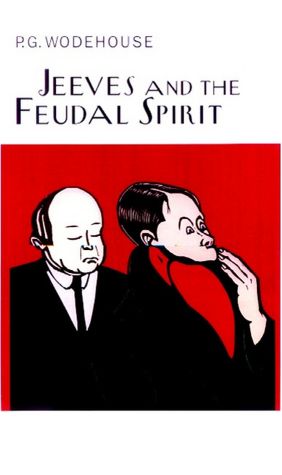 Jeeves and the Feudal Spirit: A BBC Full-Cast Radio Drama