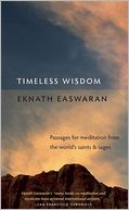 Timeless Wisdom: Passages for Meditation from the World's Saints and Sages