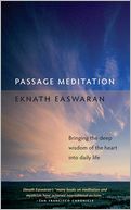 Passage Meditation: Bringing the Deep Wisdom of the Heart into Daily Life