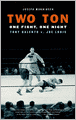 Two Ton: One Night, One Fight - Tony Galento V. Joe Louis