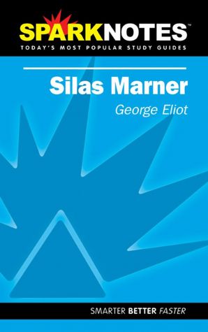Silas Marner (SparkNotes Literature Guide Series)