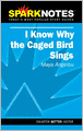 I Know Why the Caged Bird Sings (SparkNotes Literature Guide Series)