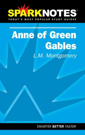 Anne of Green Gables (SparkNotes Literature Guide Series)