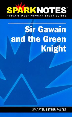 Sir Gawain and the Green Knight (SparkNotes Literature Guide Series)
