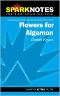 Flowers for Algernon (SparkNotes Literature Guide Series)