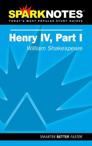 Henry IV, Part I (SparkNotes Literature Guide)