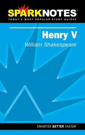 Henry V (SparkNotes Literature Guide)