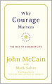 Why Courage Matters: The Way to a Braver Life
