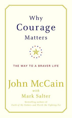 Why Courage Matters: The Way to a Braver Life