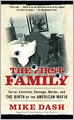 First Family: Terror, Extortion, Revenge, Murder, and the Birth of the American Mafia