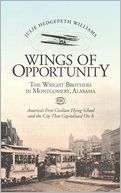 Wings of Opportunity: The Wright Brothers in Montgomery, Alabama 1910