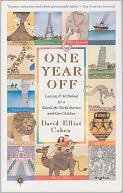 One Year Off: Leaving It All Behind for a Round-the-World Journey with Our Children