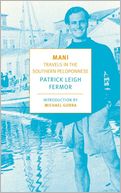 Mani: Travels in the Southern Peloponnese