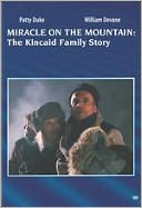 Miracle on the Mountain: The Kincaid Family Story