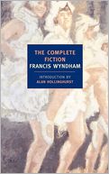The Collected Fiction of Francis Wyndham