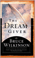 Dream Giver: Following Your God-Given Destiny