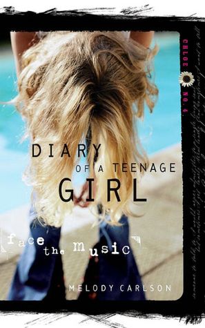Face the Music (Diary of a Teenage Girl Series: Chloe #4)