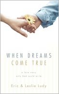 When Dreams Come True: A Love Story Only God Could Write