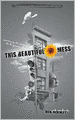 This Beautiful Mess: Practicing the Presence of the Kingdom of God