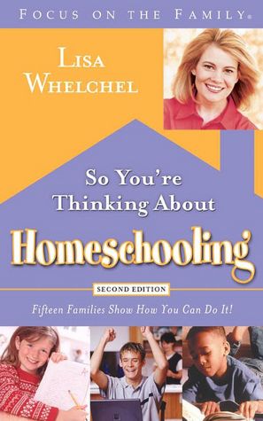 So You're Thinking About Homeschooling: Fifteen Families Show How You Can Do It