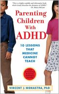 Parenting Children with ADHD: 10 Lessons That Medicine Cannot Teach