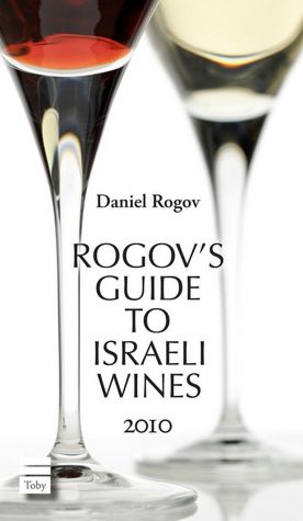 Rogov's Guide to Israeli Wines 2010