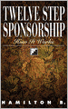 Twelve Step Sponsorship: How It Works