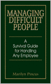 Managing Difficult People: A Survival Guide for Handling Any Employee