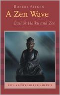 Zen Wave: Basho's Haiku and Zen