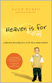 Heaven Is for Real: A Little Boy's Astounding Story of His Trip to Heaven and Back
