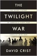 download The Twilight War : The Secret History of America's Thirty-Year Conflict with Iran book