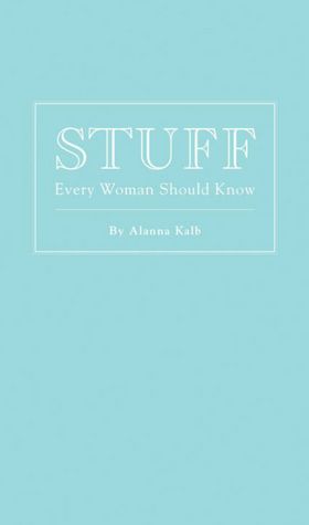 Stuff Every Woman Should Know