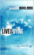 Live Like You Were Dying: A Story about Living