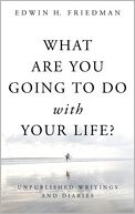 What Are You Going to Do with Your Life?: Unpublished Writings and Diaries