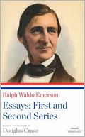 Ralph Waldo Emerson: Essays: The First and Second Series