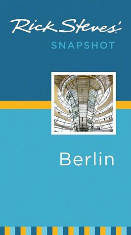 Rick Steves' Snapshot Berlin