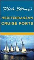 Rick Steves' Mediterranean Cruise Ports