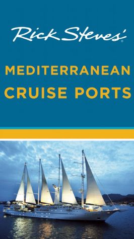 Rick Steves' Mediterranean Cruise Ports