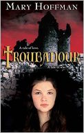 Troubadour: Eine Geschichte von Liebe und Krieg