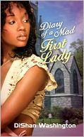 Diary of a Mad First Lady