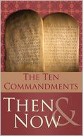 download The 10 Commandments Then and Now book
