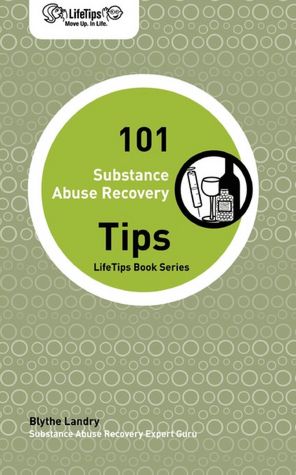 LifeTips 101 Substance Abuse Recovery Tips