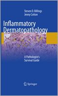 Inflammatory Dermatopathology: A Pathologist's Survival Guide