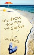 It'S How You Play The Game