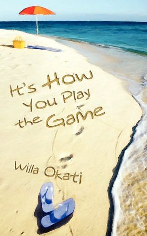 It'S How You Play The Game