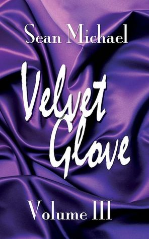 Velvet Glove Volume Iii